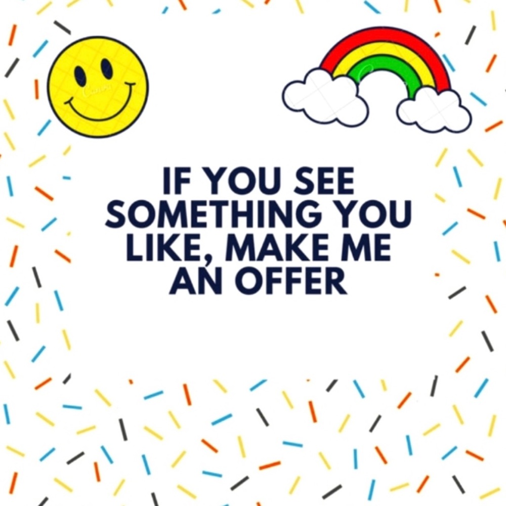 Make me offers.